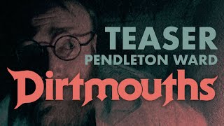 DIRTMOUTHS | Teaser Trailer | Short Film starring Pen Ward