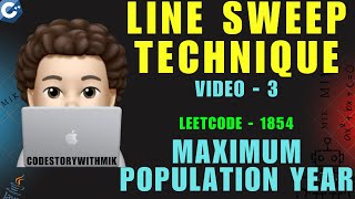 YouTube video 'Maximum Population Year | Leetcode 1854 | 3 Approaches | Concepts & Questions - 3 | codestorywithMIK'
