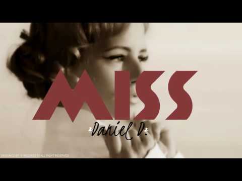 Daniel D. - Miss