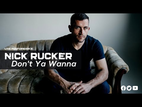 Nick Rucker Don't Ya Wanna Live Performance