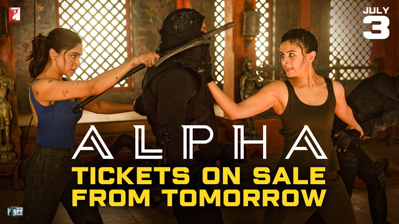Two Badass Alpha Girls | Tickets on sale from 1st July | Alia, Sharvari, Anil, Bobby, Shiv | 3 July