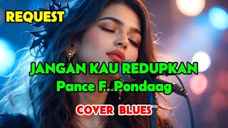Download lagu JANGAN KAU REDUPKAN - PANCE PONDAAG - COVER BLUES || SWAMEDHA #pancepondaag #swamedha #cover mp3 Download lagu JANGAN KAU REDUPKAN - PANCE PONDAAG - COVER BLUES || SWAMEDHA #pancepondaag #swamedha #cover mp3