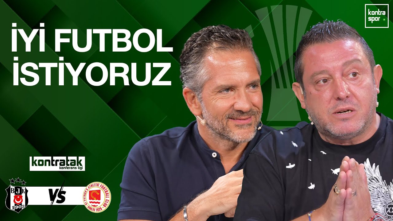 🔴 CANLI | Beşiktaş - St. Patrick's Maç Önü | Nihat Kahveci, Nebil Evren | Kontratak Konferans Ligi
