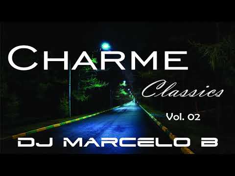 DJ Marcelo B - Charme Classics Vol. 02