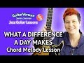 WHAT A DIFFERENCE A DAY MAKES Guitar Lesson Chord Melody