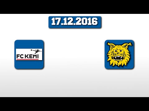 FC Kemi - Ilves FS, 17.12.2016