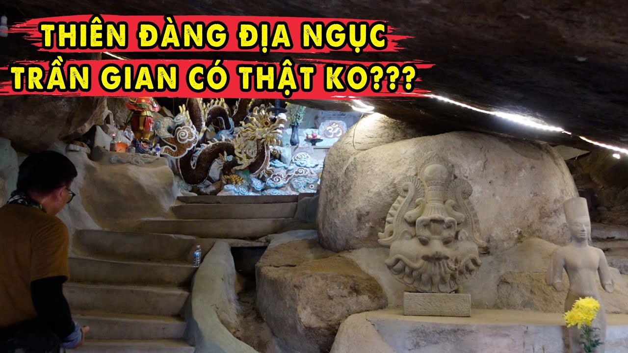 Thực Hư Thiên Đàng Địa Ngục Trần Gian ở Hang Núi Bình Định
