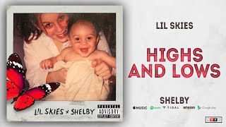 Lil Skies - Highs and Lows (Shelby)
