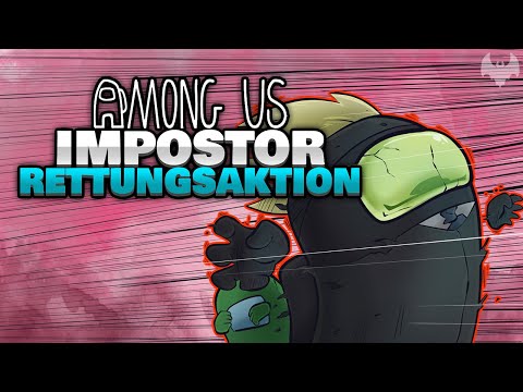 Wir RETTEN den IMPOSTOR KOLLEGEN 👀 - ♠ Among Us ♠