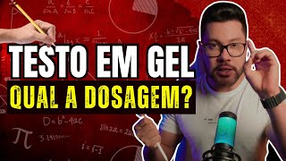 A DOSE IDEAL DE TESTOSTERONA EM GEL
