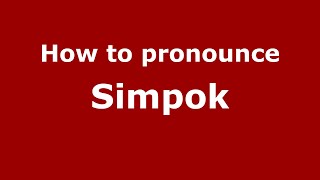 How to pronounce Simpok