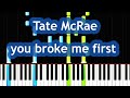 Tate McRae - you broke me first Piano Tutorial