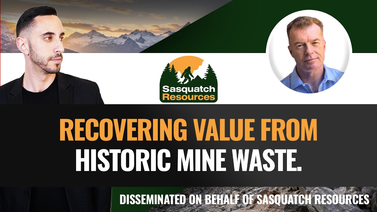 Can Old Mine Waste Become Tomorrow's Metal Supply? Sasquatch CEO Interview (CSE:SASQ)