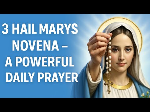 3 Hail Marys Novena 🙏The Most Powerful Daily Prayer for Miracles & Protection #prayer #novena #mary
