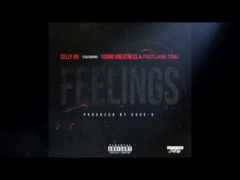 Celly Ru - Feelinz ft. Young Greatness & FastLane Trai