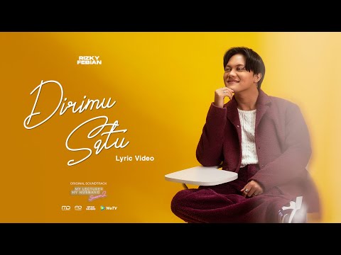 Rizky Febian - Dirimu Satu (Official Lyric Video) | OST. My Lecturer My Husband Season 2