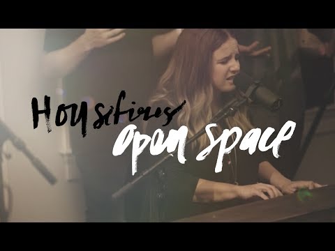 Housefires - Open Space (feat. Kirby Kaple)