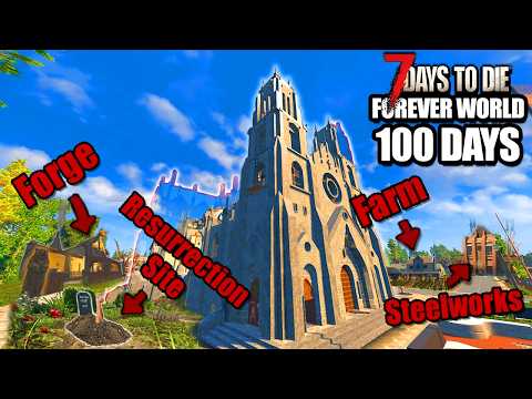 I Spent 100 Days Building my Sanctuary Town in 7 Days to Die