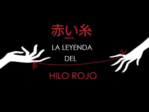La Leyenda del Hilo Rojo / Mitos y Leyendas