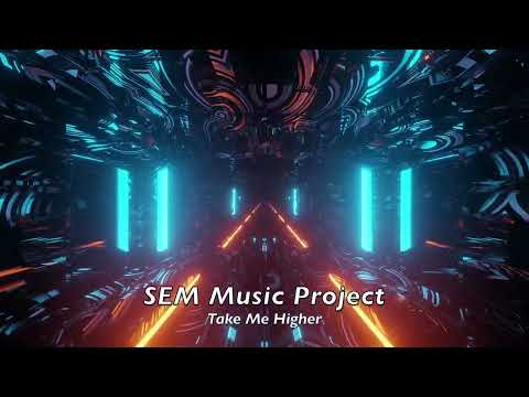 SEM Music Project  - Take Me Higher