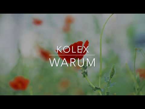 kolex - Warum