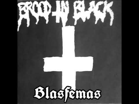 Brood In Black - Blasfemas (full ep) 2018