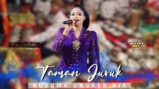 Download lagu Taman Juruk - Kusuma Ongkek ria  - Margo Mulyo Sound Syestem  - Ar Media Pro mp3