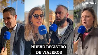 REGISTRO DE VIAJEROS: opiniones divididas a pie de calle