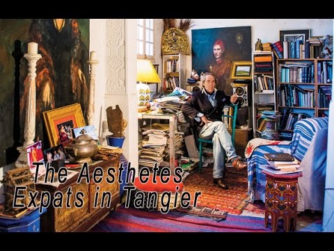 The Aesthetes: Expats in Tangier