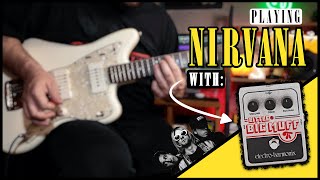 Playing Nirvana with: ELECTRO-HARMONIX BIG MUFF | Guitar Tone