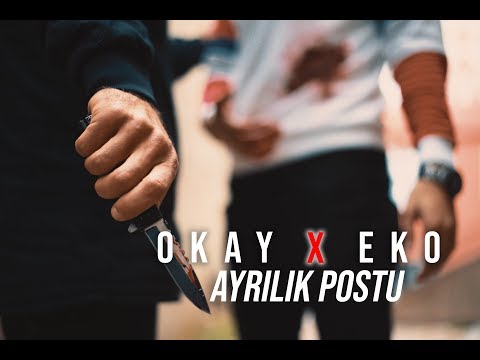 Okay X Eko - Ayrılık Postu (Official Video)