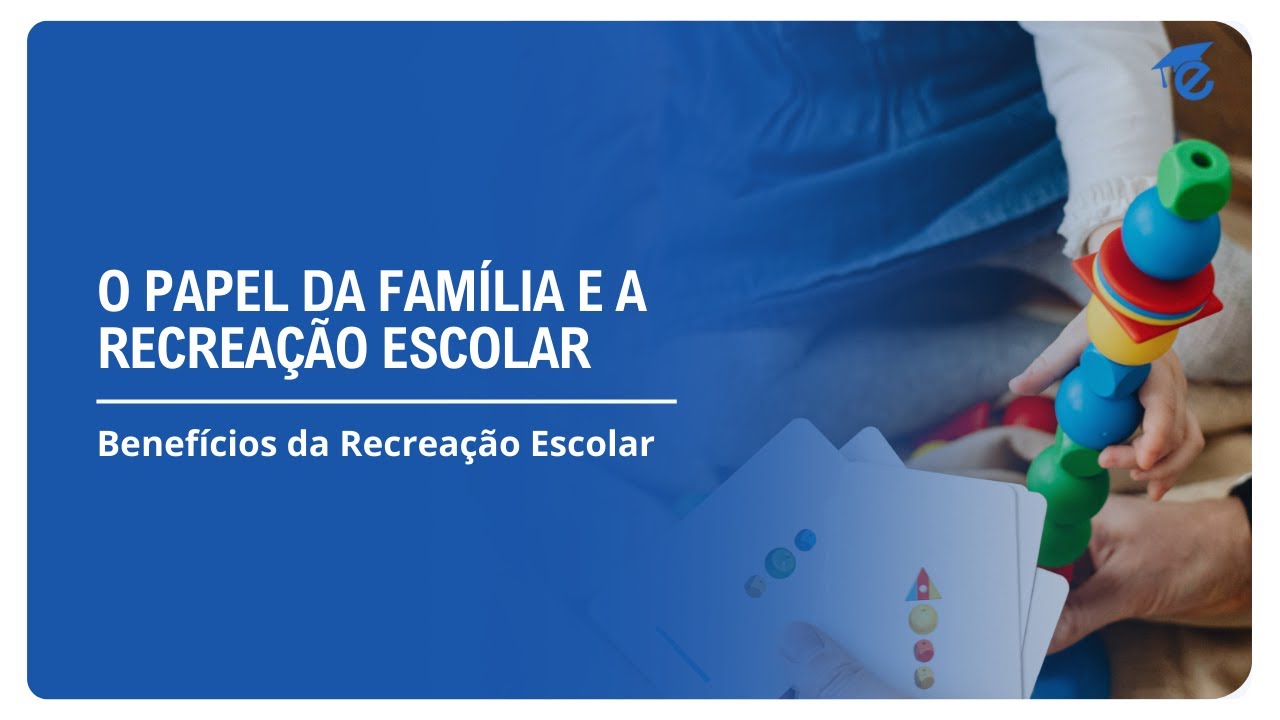 O PAPEL DA FAMÍLIA E A RECREAÇÃO ESCOLAR | 14
