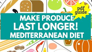 MONEY-SAVING Ways to Make Fresh Produce Last Longer on the Mediterranean Diet.
