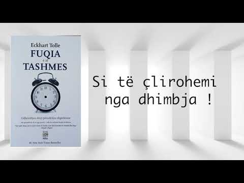 Si të çlirohemi nga dhimbja /Praktika nga Eckhart Tolle !