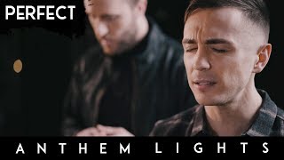 Perfect - Ed Sheeran | Anthem Lights A Capella Cover