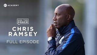 Chris Ramsey • Working at Tottenham and QPR, and developing young players • Ask the Coach