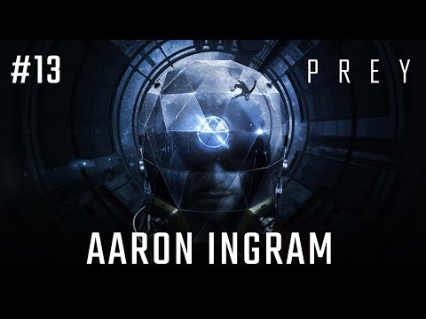 Zagrajmy w PREY 2017 odc. 13 - Aaron Ingram