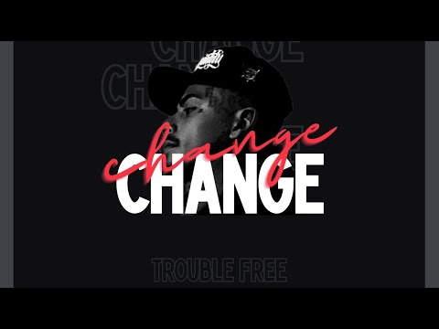 Trouble Free - Change