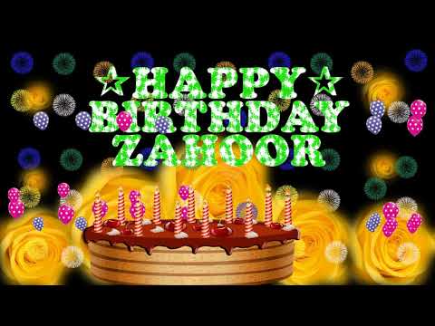 ZAHOOR HAPPY BIRTHDAY TO YOU