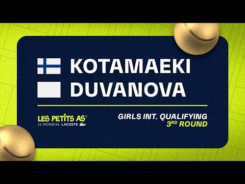 Les Petits As 2023 | Girls International Qualifications 3R | Milla Kotamaeki vs Ekaterina Duvanova