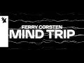 Ferry Corsten - Mind Trip (Official Visualizer)