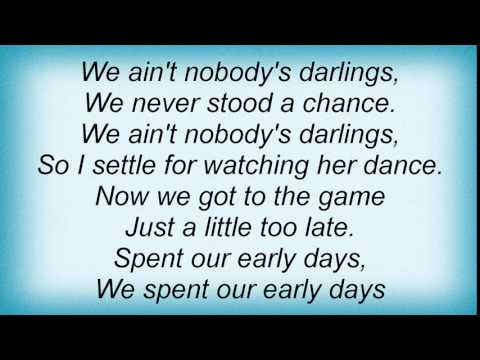 Lucero - Nobody's Darlings Lyrics