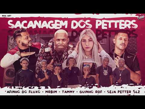 GUINHO RDF - AFINHO DO FLUXO -  MC TAMMY - MR BIM - SEJA PETTER - SACANAGEM DOS PETTERS