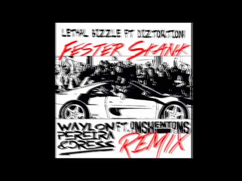 Lethal Bizzle Ft. Diztortion - Fester Skank (Waylon Pereira & Dress Ft OnsKentOns Remix)