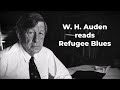 W. H. AUDEN reads "Refugee Blues"