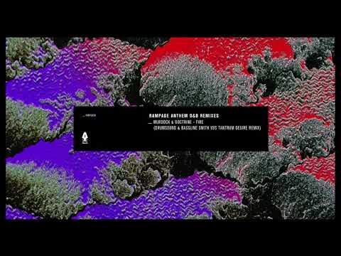Murdock & Doctrine - Fire (Drumsound & Bassline Smith vs Tantrum Desire Remix)