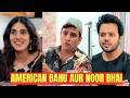 AMERICAN BAHU AUR NOOR BHAI