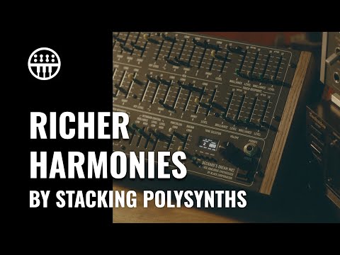 Stacking Polysynths For Rich Harmonies | Thomann