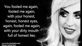 Lady Gaga ♥ Fooled Me Again, Honest Eyes LYRICS