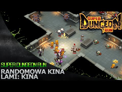 Randomowa Kina '134 - Super Dungeon Run